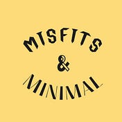Misfits & Minimal