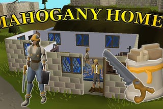Mahogany Homes Guide for Old School RuneScape (OSRS)