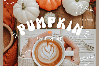 If you want to embrace a pumpkin spice state of mind, you need this mindset
