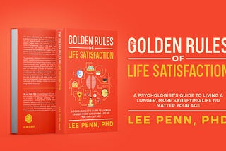New Book Out Now: The Golden Rules of Life Satisfaction