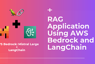 Learn to Build RAG Application using AWS Bedrock and LangChain