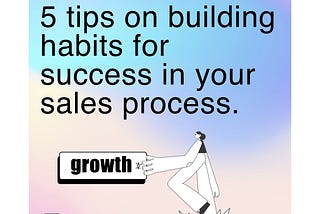 5 Essential Habits for Sales Success in Your Business