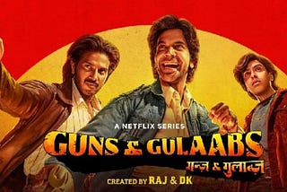 Guns & Gulaabs