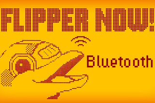 Flipper NOW! — Bluetooth