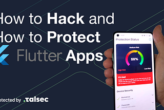 How to Hack & Protect Flutter Apps — Steal Firebase Auth token and attack the API. (Pt. 3/3)