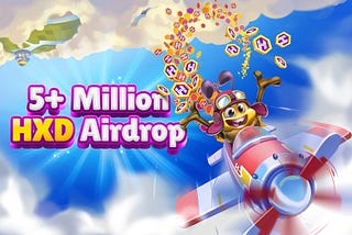Multi-Million $HXD Airdrop