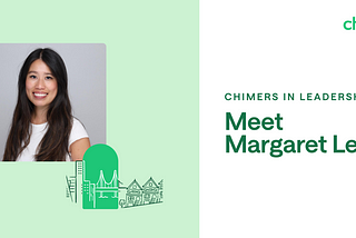 Chimers in Leadership: Meet Margaret Lee, Director of Lifecycle Marketing and CRM