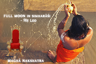 Embrace Your Powerful Light! Maghā Purnima: February’s Full Moon in Leo