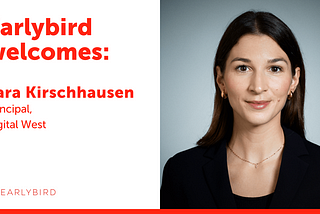 Earlybird Welcomes Sara Kirschhausen to the Digital West Investment Team
