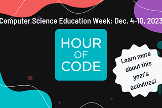 Celebrate CSEdWeek with Hour of Code: Creativity with AI