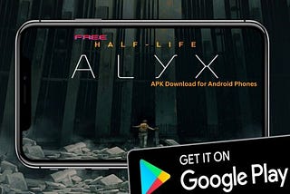 Free Half Life Alyx APK Download for Android Phones