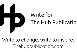 Write For The Hub Publication— Submission Requirements