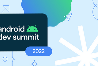ADBR Meetup #12: Principais novidades da Android Dev Summit 2022 + AMA