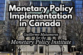 Monetary Policy Implementation in Canada