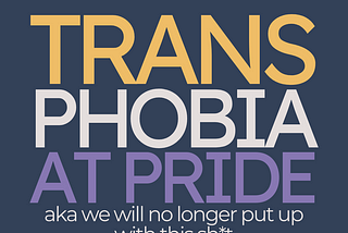Transphobia at Pride