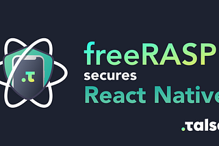 Build secure apps in React Native