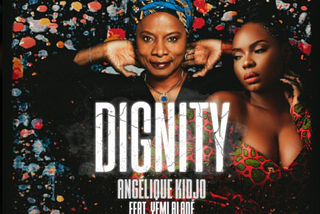 Grammy award winner Angelique Kidjo features Yemi Alade in new song titled ‘Dignity’.