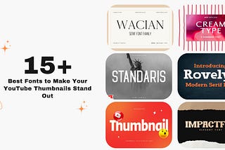15+ Best Fonts to Make Your YouTube Thumbnails Stand Out