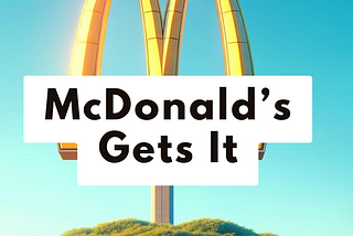 McDonald’s — A Company To Strive For?