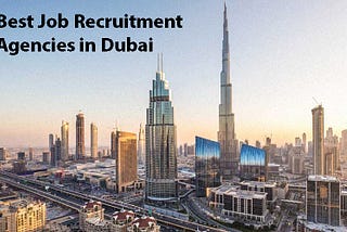 Best Job Recruitment Agencies in Dubai