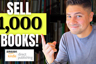 How to Sell 1,000 Copies of Your Book on KDP (Without Spending Money!)