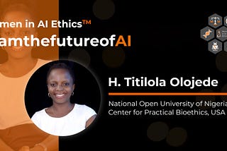 #IamthefutureofAI: Helen Titilola Olojede