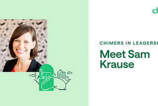 Chimers in leadership: Meet Sam Krause, VP, Member Strategy & Experience Operations