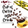 Cup of Coffee and Crime