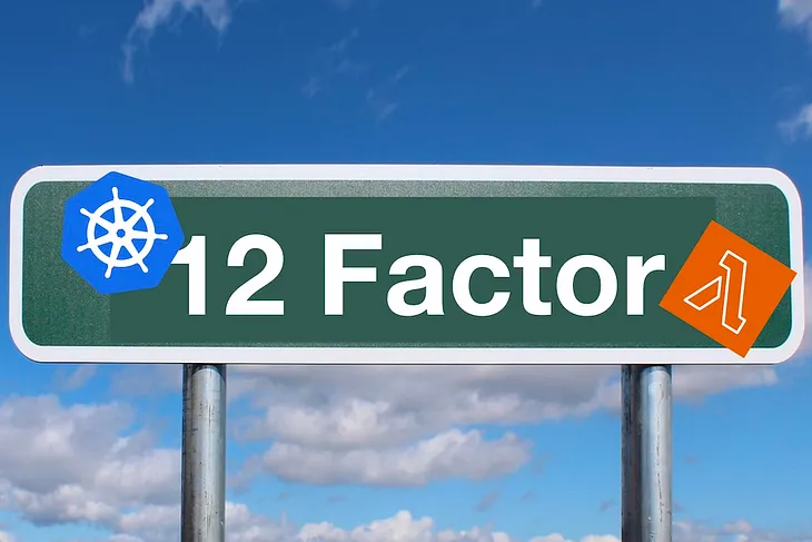 Sign showing text 12 factor with logos of Kubernetes and AWS Lambda