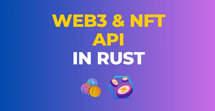 Implementing a Web3 NFT API in Rust