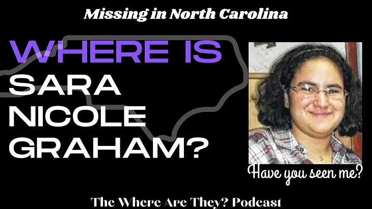 The Disappearance of Sara Nicole Graham / North Carolina