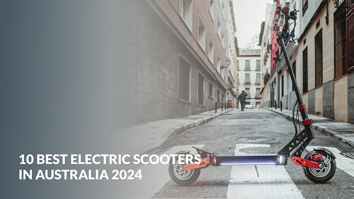 Explore the Top 10 Best Electric Scooters in Australia 2024