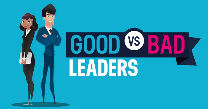 Good Leader vs. Bad Leader: The Key Differences