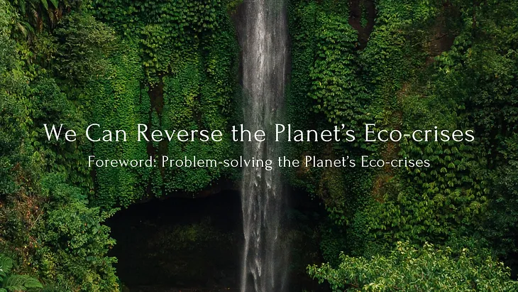 Problem-solving the planet’s eco-crises