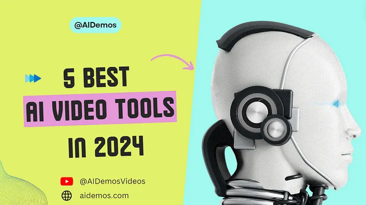 Top 5 Best AI Video Tools in 2024