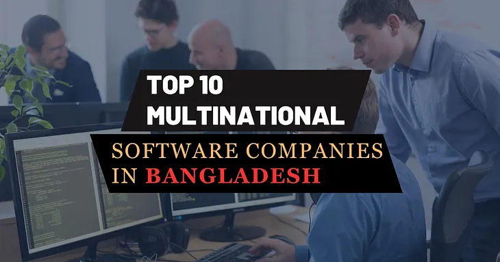 multinational software companies in bangladesh