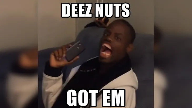 Funny 20 Deez Nuts Jokes of All Time