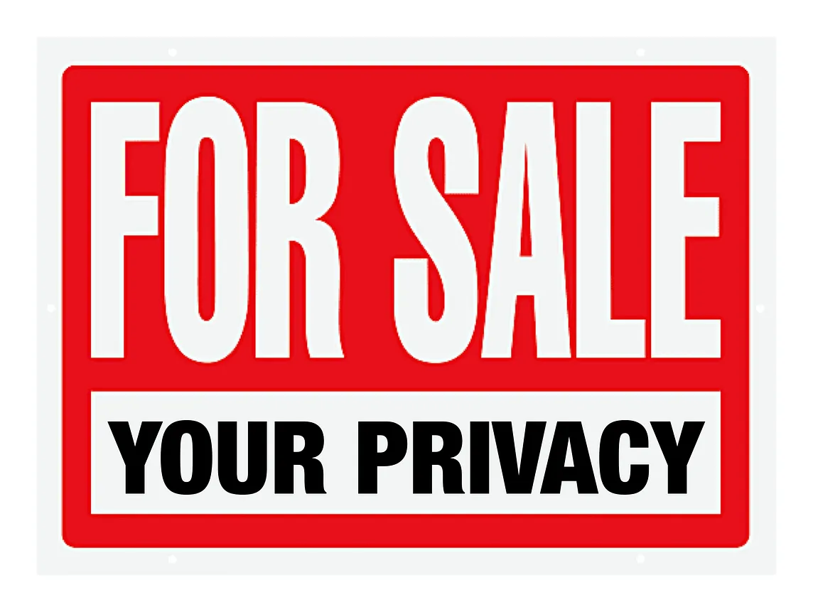 IMAGE: A red “FOR SALE” sign in white block letters advertising “Your privacy” in black block letters