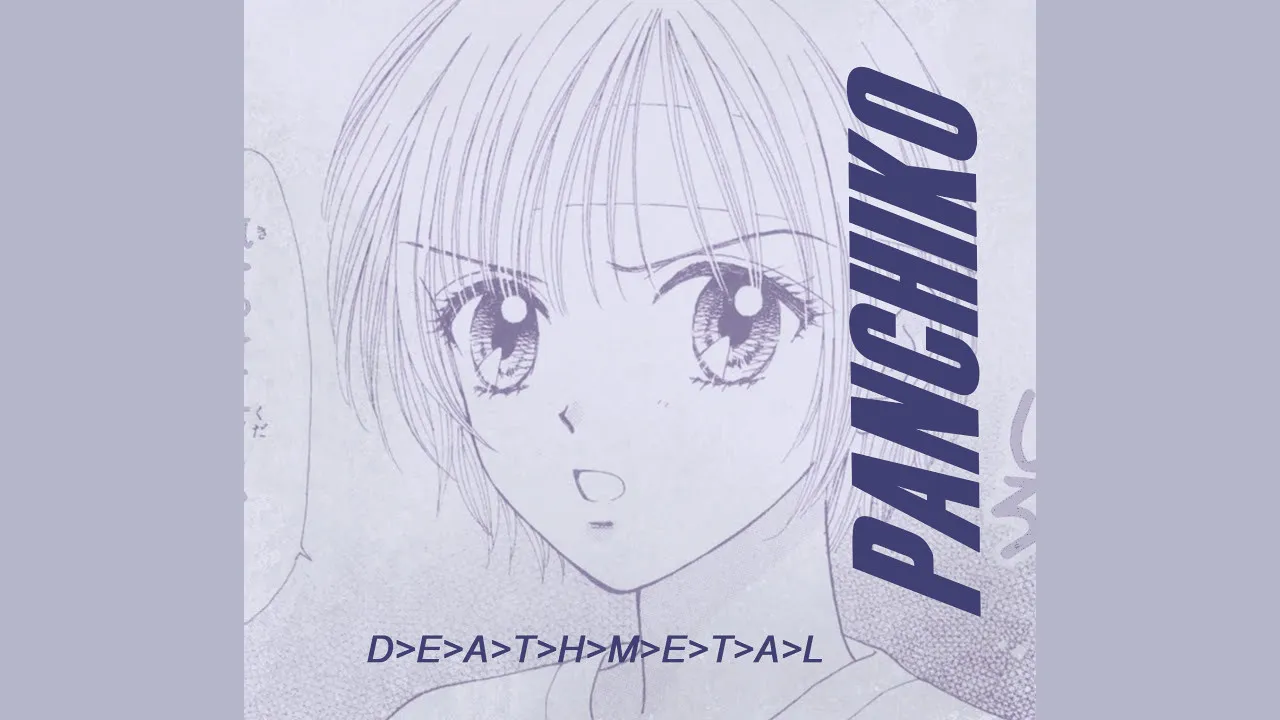 An anime-style drawing of a young woman featuring the words Panchiko and D>E>A>T>H>M>E>T>A>L