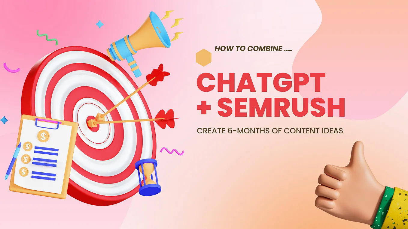How to Find 6 Months of Popular Content Ideas with ChatGPT + Semrush